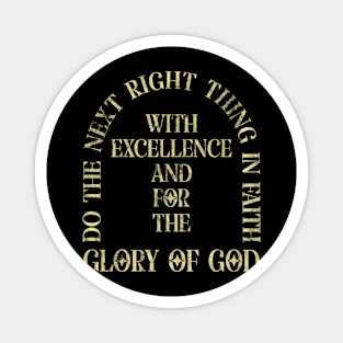 Glory Of God Do The Next Right Thing In Faith Magnet